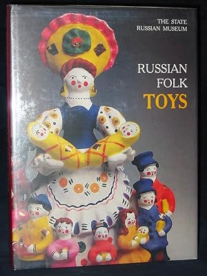 Russian Folk Toys : In the Collection of the Russian Museum