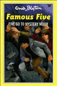 Five Go to Mystery Moor (The Famous Five Series III)