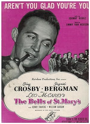 AREN'T YOU GLAD YOU'RE YOU (from "The Bells of St. Mary's" with Bing Crosby and Ingrid Bergman)