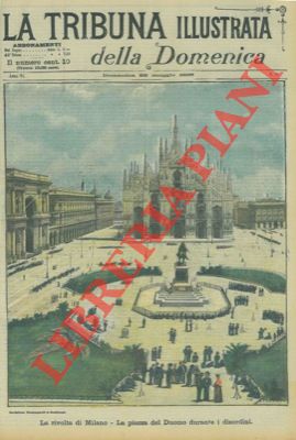 La rivolta di Milano. La piazza del Duomo durante i disordini.