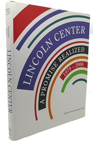LINCOLN CENTER : A Promise Realized, 1979 - 2006