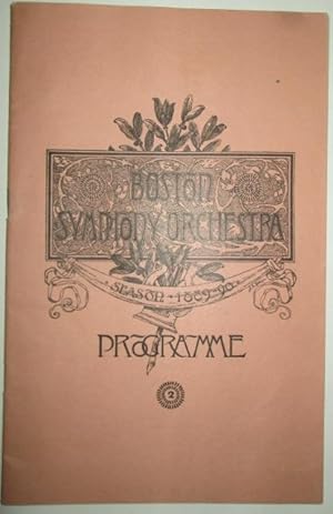 Boston Symphony Orchestra Season 1889-90 Programme. Ninth Season. Programme of the First Rehearsa...