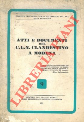 Atti e documenti del CLN clandestino a Modena.