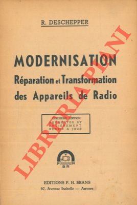 Modernisation réparation et transformation des appareils de radio.