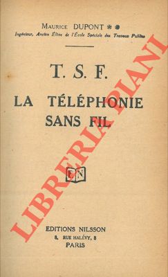 T.S.F. La téléphonie sans fil.