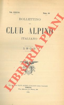 Bollettino del Club Alpino Italiano. Anno 1903. Vol. XXXVI. n° 69.