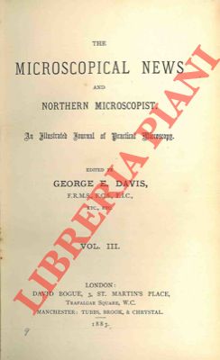 The microscopical news and northern microscopist. An illustrated journal of practical microscopy.