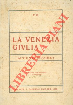 La Venezia Giulia. Appunti storici.