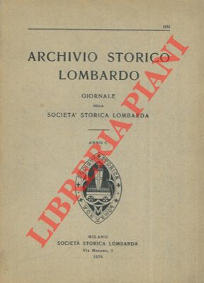 Archivio storico lombardo. Giornale della Società storica lombarda.