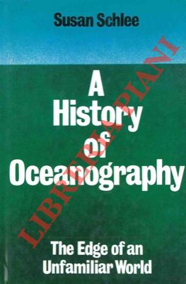 A history of oceanography. The edge of an unfamiliar world.