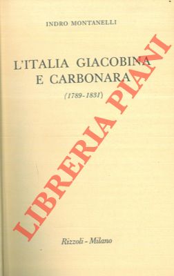 L'Italia giacobina e carbonara.(1789-1831).