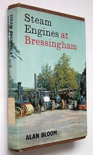 STEAM ENGINES AT BRESSINGHAM - The Story of a Live Steam Museum