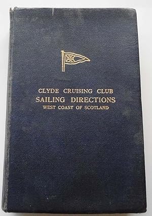 Clyde Cruising Club Sailing Directions and Anchorages West Coast of Scotland