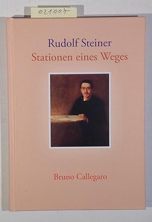 Rudolf Steiner - Stationen eines Weges