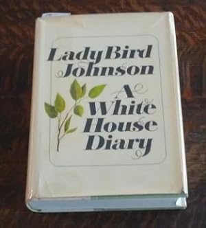 A White House Diary (SIGNED by Lady Bird Johnson)
