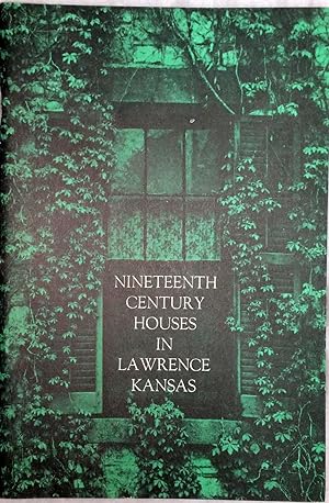 Nineteenth Century Houses in Lawrence Kansas, September 22 - October 27, 1968