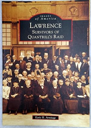 Lawrence: Survivors of Quantrill's Raid (Images of America series)