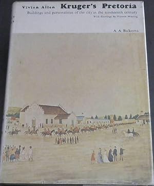 Kruger's Pretoria : Buildings and personalities of the city in the nineteenth century