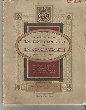 The Coronation of H. M. King George VI and H.M. Queen Elizabeth.1937. An Album to Contain Player'...