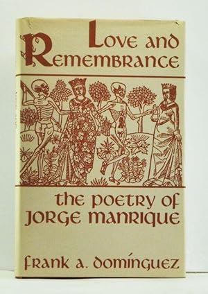 Love and Remembrance: The Poetry of Jorge Manrique