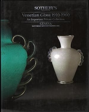 Venetian Glass 1910-1960 an Important Private Collection Geneva November 10th 1990