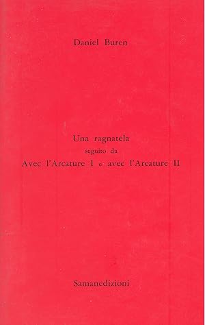 Una ragnatela. Seguito da Avec l'Arcature I e Avec l'Arcature II