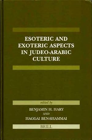ESOTERIC AND EXOTERIC ASPECTS OF JUDEO-ARABIC CULTURE