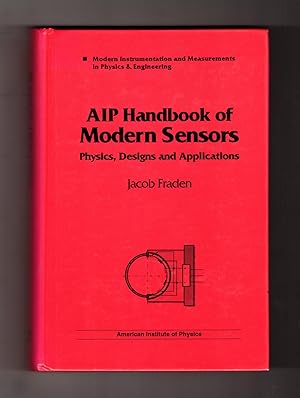 AIP Handbook of Modern Sensors: Physics, Designs and Applications (Modern Instrumentation and Mea...