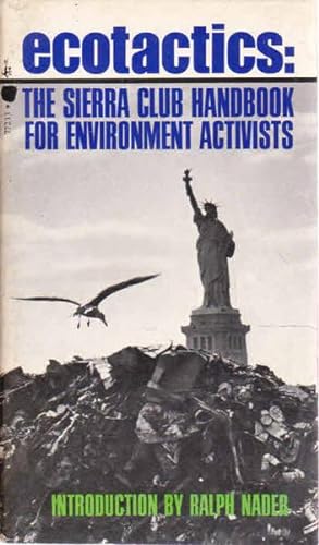 Ecotactics:the Sierra Club Handbook for Environmental Activists: The Sierra Club Handbook for Env...