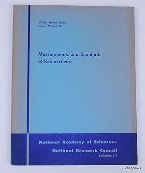 Measurements and Standards of Radioactivity : Proceedings of an Informal Conference Easton, Maryl...
