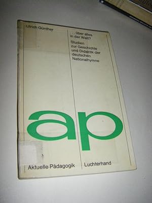 .über alles in der Welt? Studien zur Geschichte und Didaktik der deutschen Nationalhymne