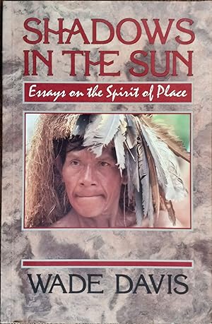 Shadows in the Sun: Essays on the Spirit of Place