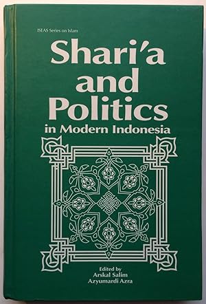 Shari'a and Politics in Modern Indonesia [ SEAS series on Islam.]