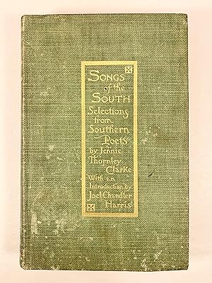 Songs of the South: Selections from Southern Poets From Colonial Times to the Present Day Introdu...