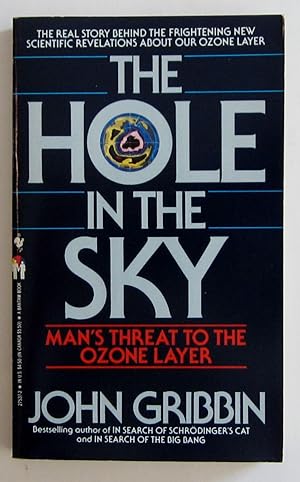 Hole In The Sky: Man's Threat to the Ozone Layer
