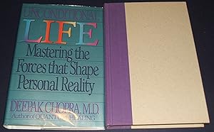 Unconditional Life: Mastering the Forces That Shape Personal Reality
