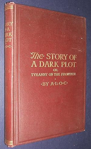 The Story of a Dark Plot or Tyranny on the Frontier