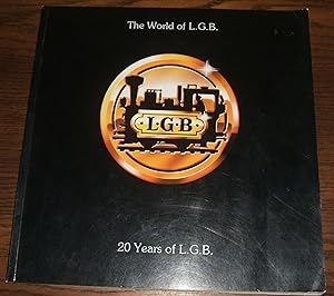 The World of L. G. B. Lehmann-Gross-Bahn 20 Years of L. G.B
