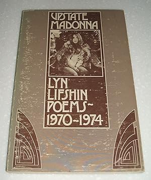 Upstate Madonna: Poems, 1970-1974