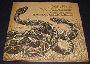 Snake Fights, Rabbit Fights, and More A Book about Animal Fighting