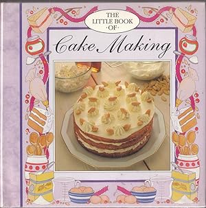 The Little Book of Cake Making