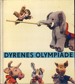 Dyrenes olympiade. Erich Tylinek. Pa dansk ved Grete Janus Hertz. Overs. fra tysk.
