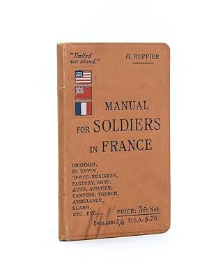 Manual for Soldiers in France in town and field service.