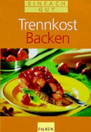 Trennkost Backen