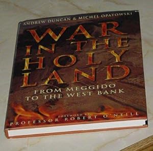 WAR IN THE HOLY LAND - From Meggido to the West Bank