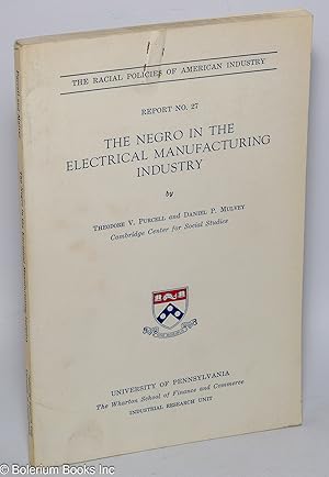 The Negro in the electrical manufacturing industry