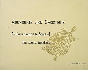 Aborigines and Christians: An Introduction to Some of the Issues Involved.