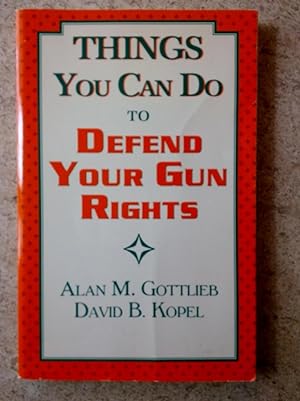 Things You Can Do to Defend Your Gun Rights