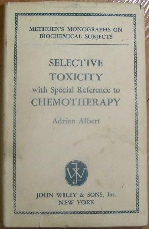 Selective Toxicity - with Special Reference to Chemotherapy