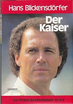 Der Kaiser Die Franz Beckenbauer Story